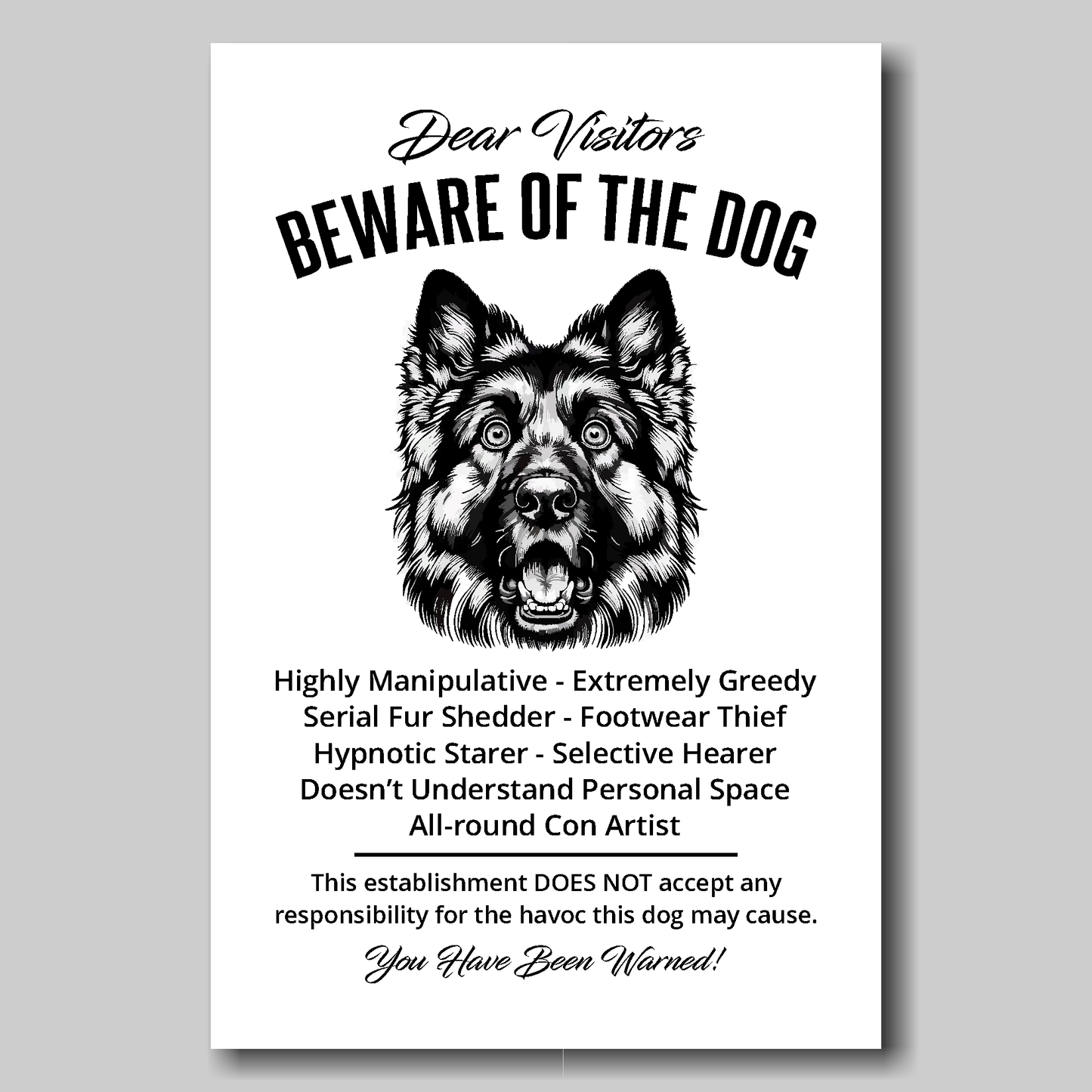 A funny German Shepherd 'Beware of the Dog' disclaimer notice. Black text and dog image on a white background. Available in 4 Canvas sizes. A great gift for dog owners.
