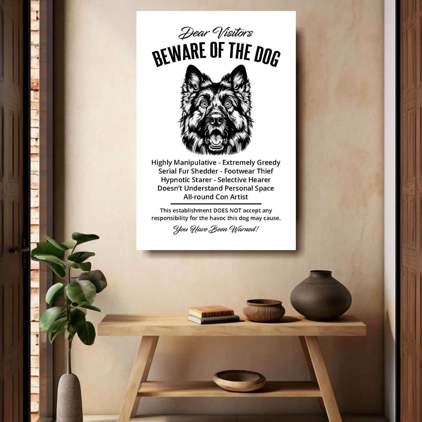 A funny German Shepherd 'Beware of the Dog' disclaimer notice. Black text and dog image on a white background. Available in 4 Canvas sizes. A great gift for dog owners.