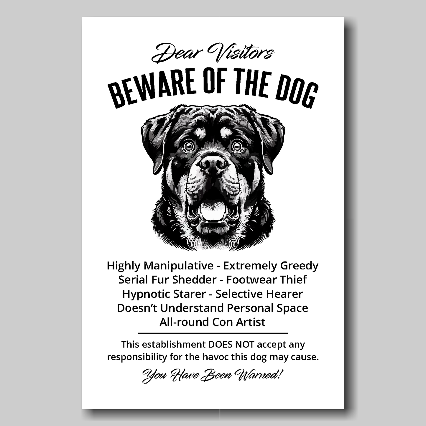 A funny Rottweiler 'Beware of the Dog' disclaimer notice. Black text and dog image on a white background. Available in 4 Canvas sizes.