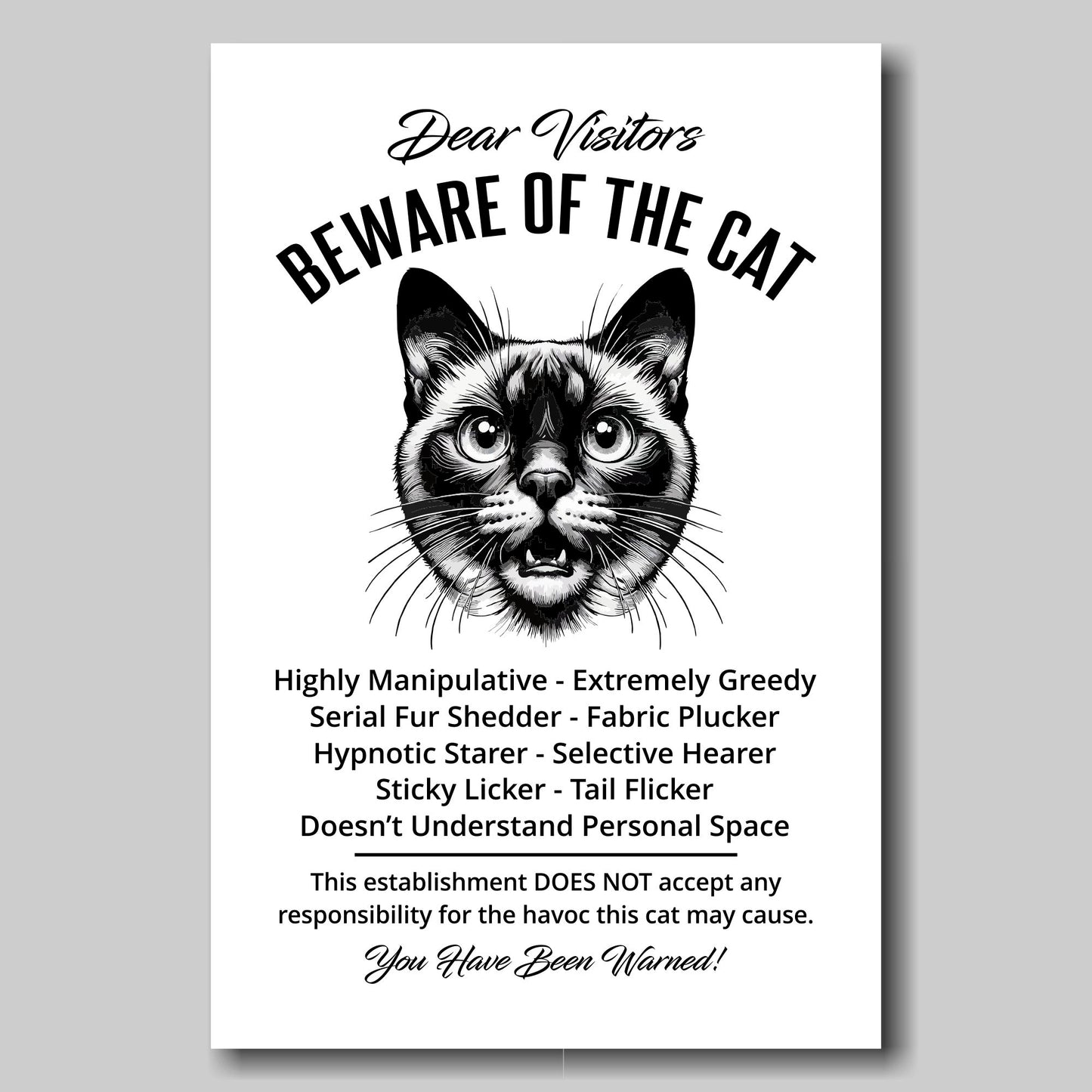 A funny Siamese 'Beware of the Cat' disclaimer notice. Black text and dog image on a white background. Available in 4 Canvas sizes. A great gift for cat owners.