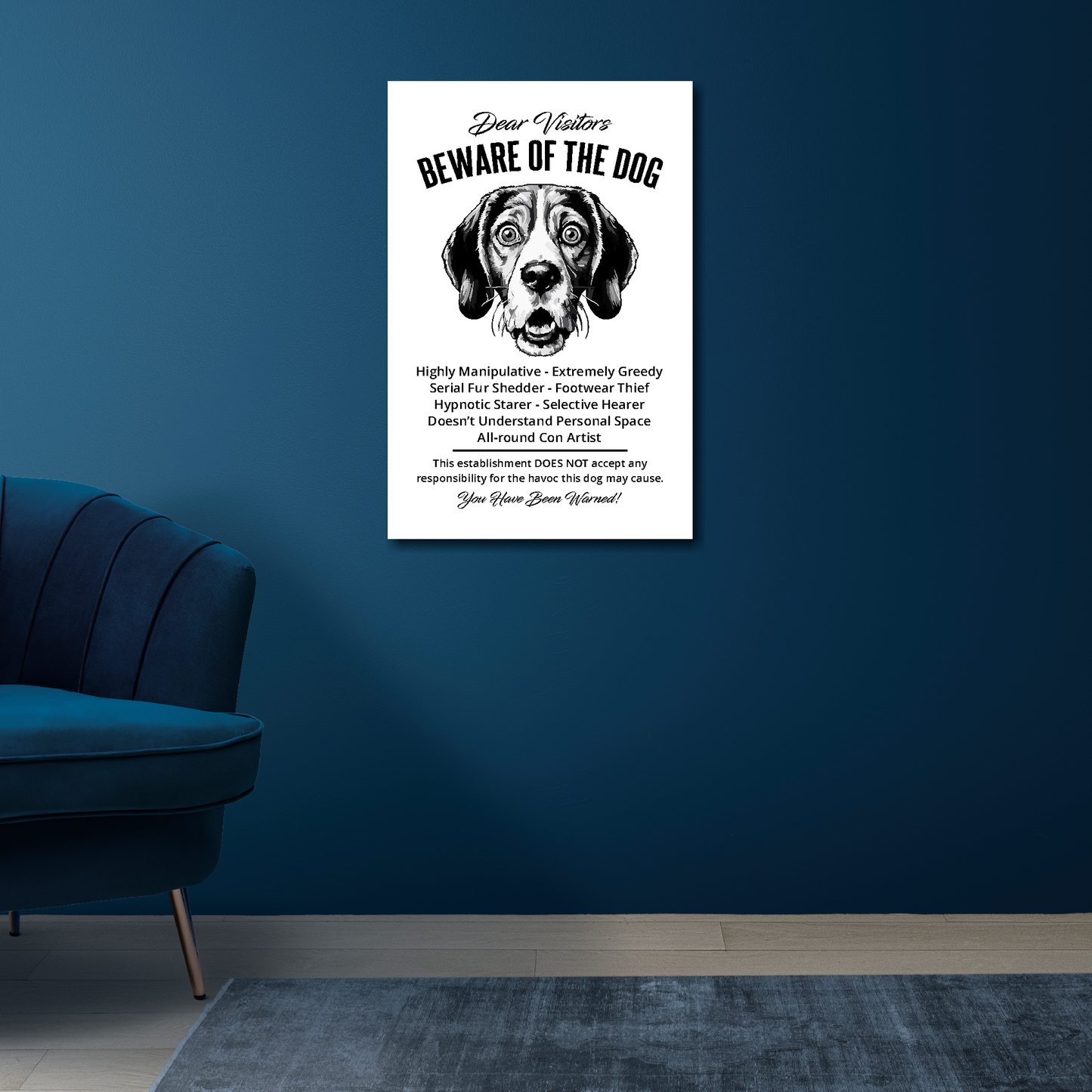 16 inch by 24 inch canvas print of a funny Beagle 'Beware of the Dog' notice. Mounted on a blue wall above a blue chair.