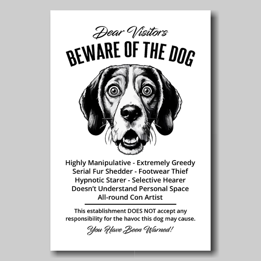 A funny Beagle 'Beware of the Dog' disclaimer notice. Black text and dog image on a white background. Available in 4 Canvas sizes. A great gift for dog owners.