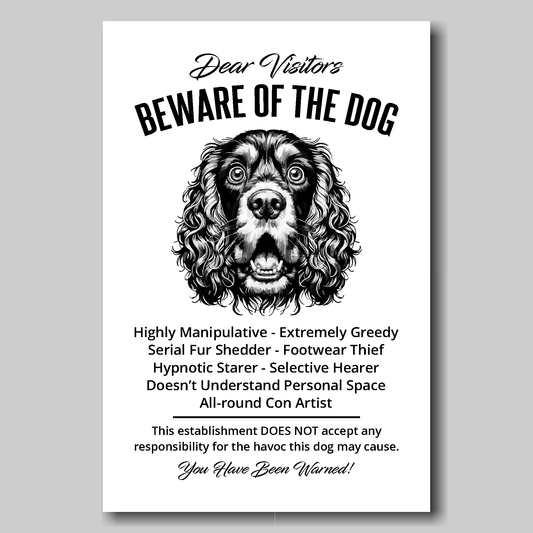 A funny Cocker Spaniel 'Beware of the Dog' disclaimer notice. Black text and dog image on a white background. Available in 4 Canvas sizes. A great gift for dog owners.