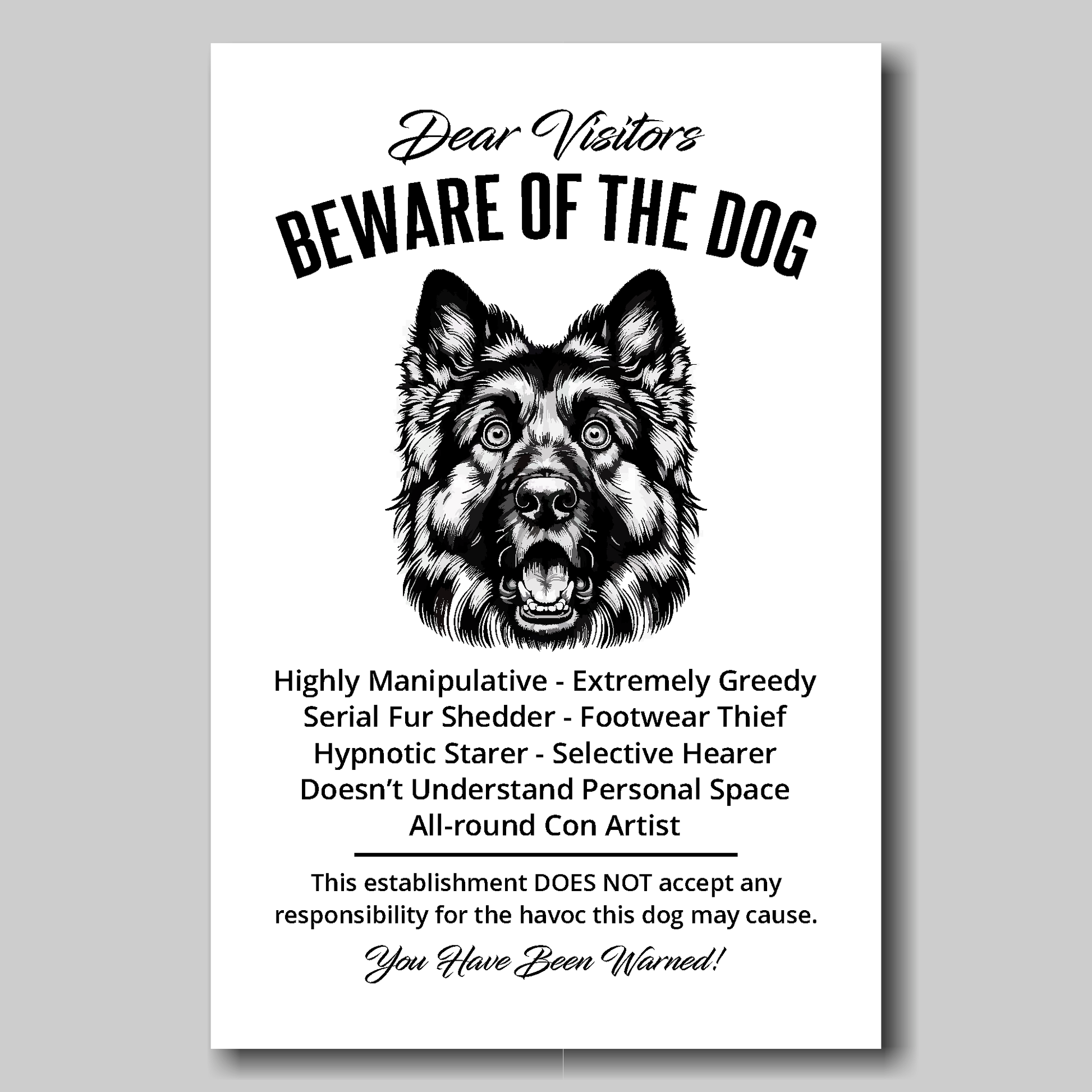 A funny German Shepherd 'Beware of the Dog' disclaimer notice. Black text and dog image on a white background. Available in 4 Canvas sizes. A great gift for dog owners.