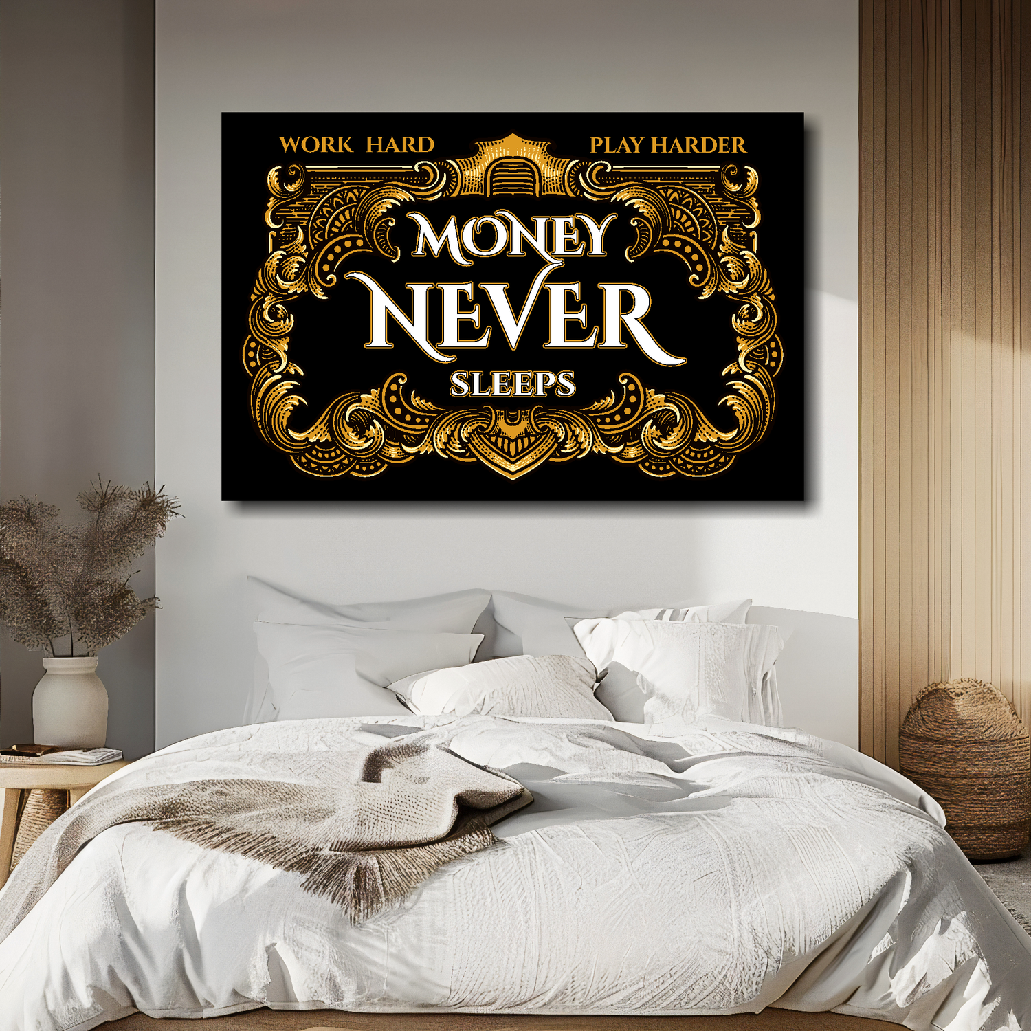 Large Canvas with quote 'Money Never Sleeps' mounted on a white wall above a double bed.