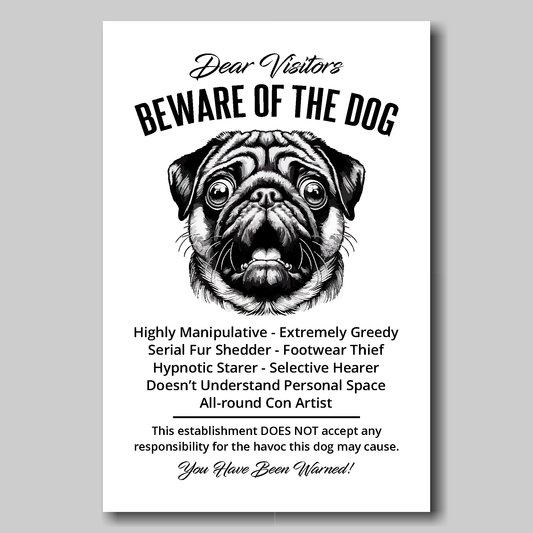 A funny Pug 'Beware of the Dog' disclaimer notice. Black text and dog image on a white background. Available in 4 Canvas sizes. A great gift for pug owners.