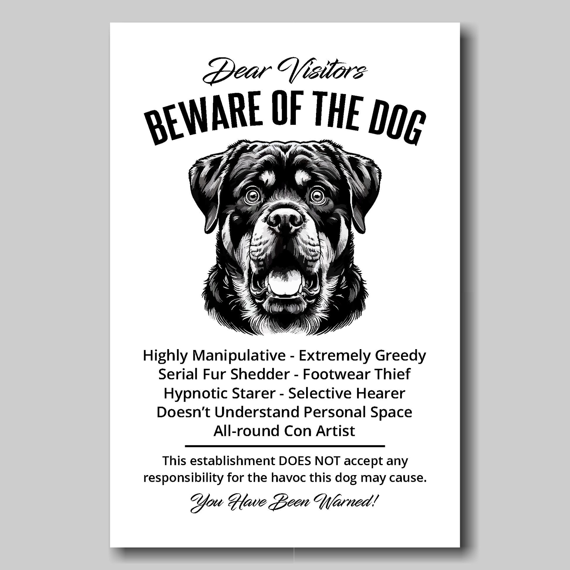 A funny Rottweiler 'Beware of the Dog' disclaimer notice. Black text and dog image on a white background. Available in 4 Canvas sizes.