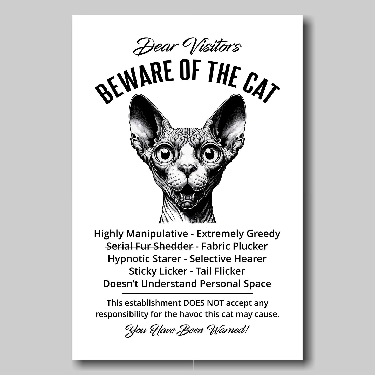 A funny Sphynx 'Beware of the Cat' disclaimer notice. Black text and dog image on a white background. Available in 4 Canvas sizes. A great gift for cat owners.
